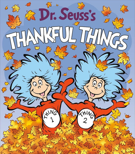 Dr. Seuss's Thankful Things (Dr. Seuss's Things Board Books) - CharlottesWebTheChildrensBookStore.comCharlottesWebTheChildrensBookStore9780593302170
