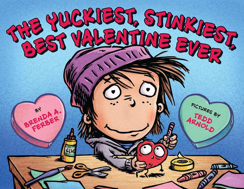 The Yuckiest, Stinkiest, Best Valentine Ever - CharlottesWebTheChildrensBookStore.comCharlottesWebTheChildrensBookStore9780147517098