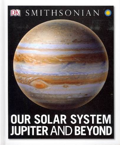 Our Solar System Jupiter and Beyond